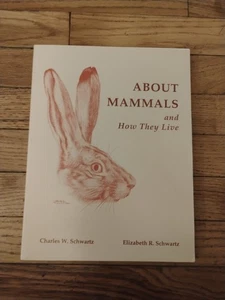 About Mammals and How They Live - Charles & Elizabeth Schwartz - 1993 paperback - Picture 1 of 11