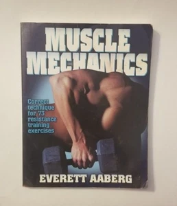 Muscle Mechanics by Everett Aaberg (1998, Paperback) - Picture 1 of 8