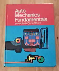 Auto Mechanics Fundamentals by Martin W. Stockel Textbook 1982 - Picture 1 of 9