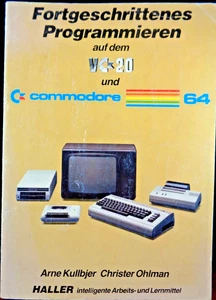 COMMODORE VC-20/VIC-20 -- FORTGESCHRITTENES PROGRAMMIEREN (HALLER - BUCH) #3DE - Picture 1 of 6
