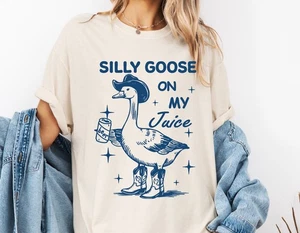 Camisa Silly Goose On My Juice, Camisa Silly Goose, Silly Goose On The Loose, Meme - Imagen 1 de 21
