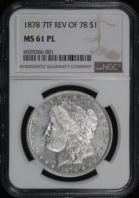 1878 7TF Reverse Of 78 Morgan Dollar NGC MS-61 PL - Image 1 of 2