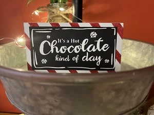 1 Pce. Christmas Tiered Tray Decor Hanging Sign It’s A Hot Chocolate Kind Of Day - Picture 1 of 4