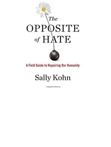 The Opposite of Hate /Field Guide to Repairing Our Humanity by Kohn New free shi - Picture 1 of 1