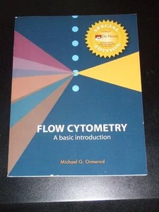 FLOW CYTOMETRY a Basic Introduction by Michael G Ormerod - Revised ed. 2010 NEW - Picture 1 of 1