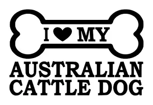 I Love My Australian Cattle Dog Aufkleber #2 4"x7" Farbe wählbar - Bild 1 von 2