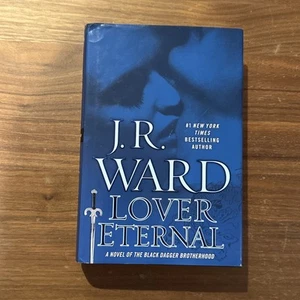 Lover Eternal J.R. Ward (BlackDagger Brotherhood) HC DJ 1st Ed First Print - Foto 1 di 15