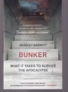 BUNKER: What It Takes to Survive the Apocalypse by Bradley Garrett (2021 TPB){V3 - Imagen 1 de 3