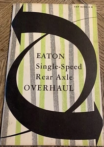 VINTAGE 1956 CHEVROLET EATON SINGLE SPEED REAR AXLE OVERHAUL SERVICE MANUAL  - Bild 1 von 5