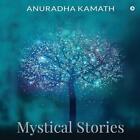 Mystical Stories By Anuradha Kamath Paperback Book