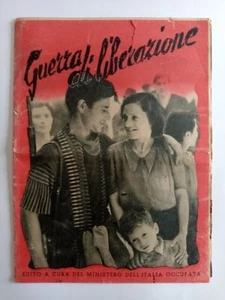 GUERRA MONDIALE 1944 PARTIGIANI LIBERAZIONE ITALIA rivista Ministero Occupazione - Foto 1 di 14