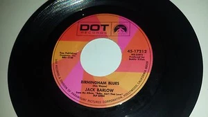 JACK BARLOW Birmingham Blues / Papa Didn't Give Me No DOT 17212 RARE COUNTRY 45 - Picture 1 of 2