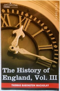 THE HISTORY OF ENGLAND, Vol. III - Thomas Babbington Macaulay (2013, Paperback) - Imagen 1 de 1