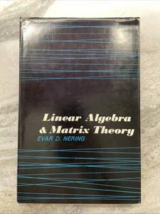 Linear Algebra and Matrix Theory � by Evar Nering - HCDJ - Picture 1 of 7