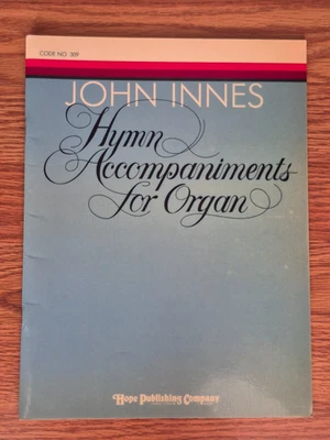 HYMN ACCOMPANIMENTS FOR ORGAN - John Innes, Hope Publishing Co, 1987 — 第 1/4 张图片