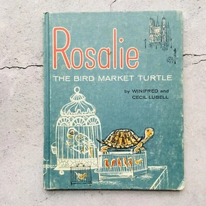 Rosalie the Bird Market Turtle Hardcover Book by Winifred & Cecil Lubell 1962 - Picture 1 of 11