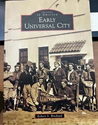 Early Universal City-Images of America 2010, PB by Robert S. Birchard Foto 1 de 4