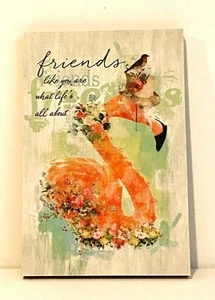Ganz 4" x 6" Wood Sign Hang/Stand Flamingo "Friends Like You What Life's About" - Picture 1 of 4