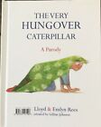 The Very Hungover Caterpillar - A Parody - Book - Funny Book About Drinking