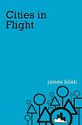 Cities In Flight (S.F. MASTERWORKS), Blish, James