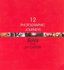 Anahita Ghabaian Minou Saberi Twelve Photographic Journeys (Taschenbuch)