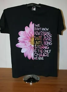 Sopravvissuta al Cancro - Non so quanto siamo forti... T-Shirt Medium in Nero - Foto 1 di 4