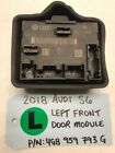2018 AUDI S6 RS6 S7 RS7 LEFT FRONT DOOR CONTROL MODULE 4G8959793G 13-18