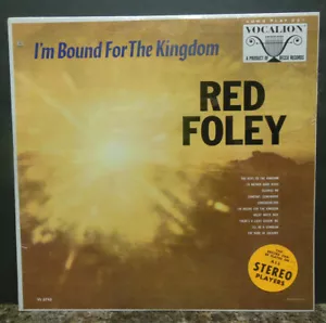 SEALED! Red Foley: I'm Bound For The Kingdom, 12" LP Mint (E) - Picture 1 of 2
