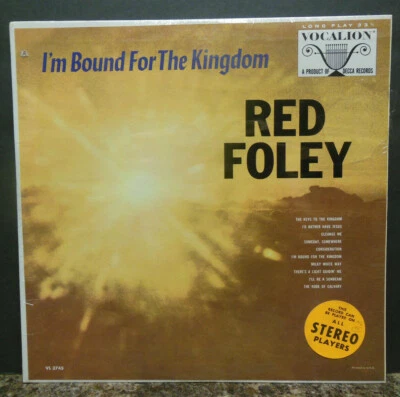 SEALED! Red Foley: I'm Bound For The Kingdom, 12" LP Mint (E)  - Image 1 of 2