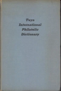 DICCIONARIO FILATELICO INTERNACIONAL OSCAR C. DE TUYA EDICION 1958 TC12061 - Foto 1 di 2