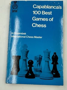 Capablanca's 100 Best Games of Chess by H Glomobeck - Imagen 1 de 8