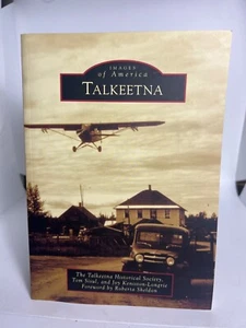 Talkeetna Alaska Village Life Illus Trappers Miners Prospectors Fairview Inn !! - Picture 1 of 12