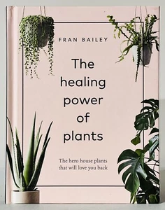 The Healing Power of Plants by Fran Bailey 2019 Hardcover - Picture 1 of 7