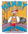 Robert Quackenbush Henry Gets in Shape (Copertina rigida) Henry Duck