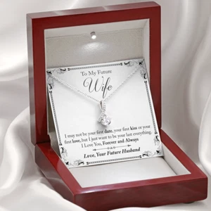 To My Future Wife Gift - I May Not Be Your First Date Alluring Beauty Necklace - Picture 1 of 5