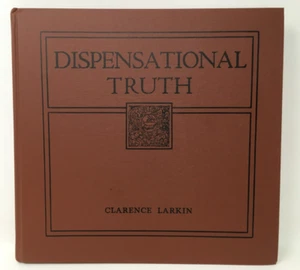 Dispensational Truth - God's Plan & Purpose in the Ages by Clarence Larkin - Picture 1 of 7