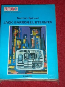 JACK BARRON E L'ETERNITA' ( N. SPINRAD ) - FANUCCI - Foto 1 di 1