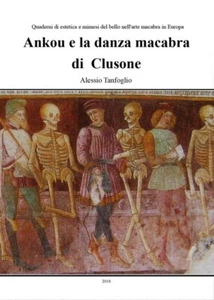 Ankou e la danza macabra di Clusone - Alessio Tanfoglio, 2012, Youcanprint