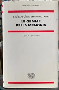 (Letteratura) Sadīd Al-Dīn Muhammad 'Awfī - LE GEMME DELLA MEMORIA -Einaudi 2019 - Foto 1 di 1