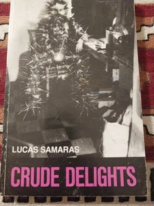 Crude Delights by Lucas Samaras (Trade Paperback) Pace Gallery 1980/Very Good - Imagen 1 de 8