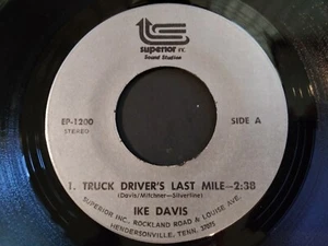 Ike Davis ‎- Truck Driver's Last Mile VG+ Original 45RPM Superior Record 1974 - Picture 1 of 2