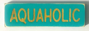 AQUAHOLIC Sign Beach Wood Sign Engraved House Decor Summer Mantle Surf Sun Fun - Picture 1 of 1