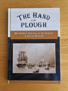 The Hand To The Plough, Die Familie Dolling In Australien A Social History - Picture 1 of 12