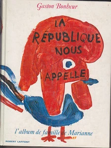 C1 Gaston Bonheur LA REPUBLIQUE NOUS APPELLE Album Famille de MARIANNE Illustre - Foto 1 di 1