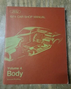 Ford 1974 Car Shop Manual Volume 4 Body Second Printing 20JS-1474-E12F - Foto 1 di 5
