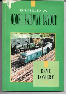 Build a Model Railway Layout by Dave Lowery 1990 vgc first edition modelling - Picture 1 of 2