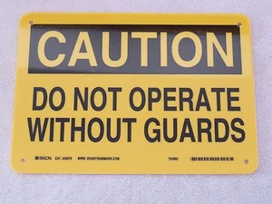 CAUTION DO NOT OPERATE WITHOUT GUARDS - 7" x 10" Plastic Sign Safety - Picture 1 of 1