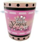 Shot Glass "Vegas Princess" Pink Crown Ceramic Man Cave Bar