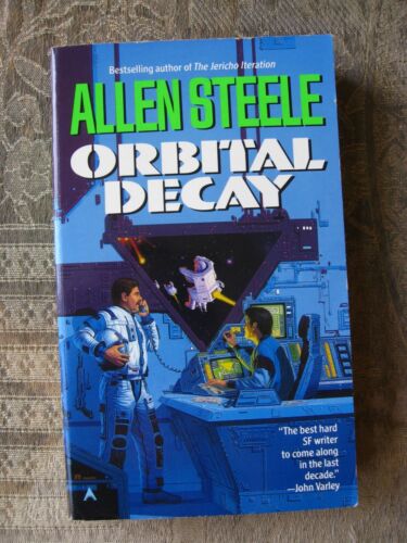 Allen Steele - Orbital Decay - 1989 - paperback