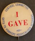 I+Gave+Gifts+to+Yonkers+Hospitalized+Veterans+Committee+Vintage++Pinback+Button
